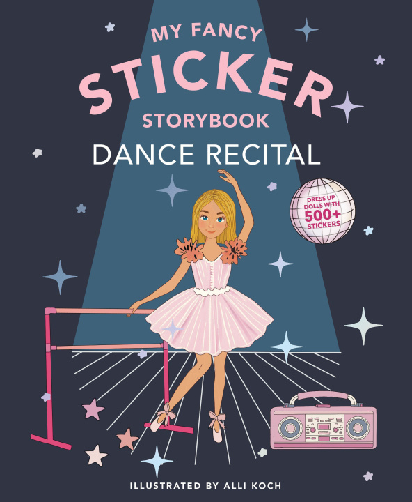 Kniha My Sticker Storybook: Dance Recital KOCH ALLI