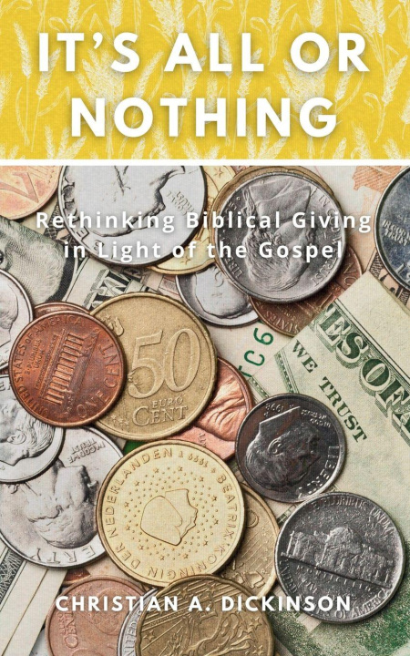 Kniha It's All or Nothing Christian A. Dickinson