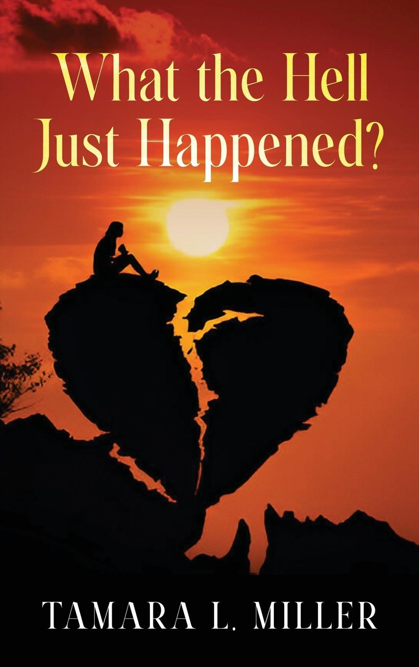 Kniha What the Hell Just Happened? (New Edition) Tamara L. Miller