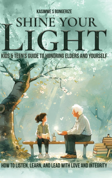 Книга Shine Your Light KASIMWE S BONGERIZE