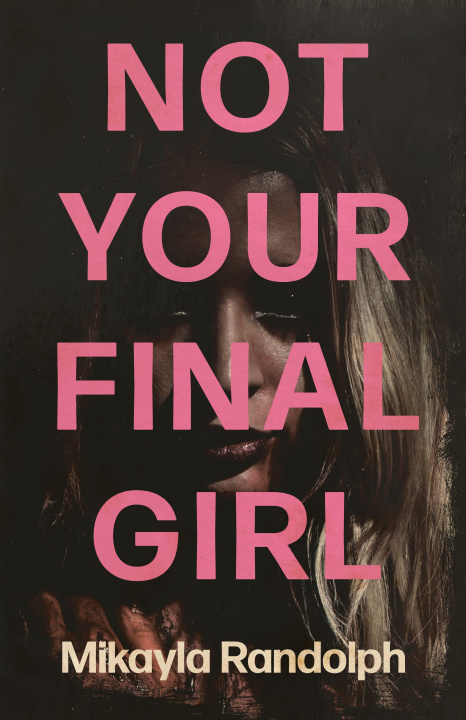 Knjiga Not Your Final Girl RANDOLPH MIKAYLA