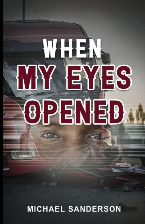 Boek When My Eyes Opened Michael Sanderson