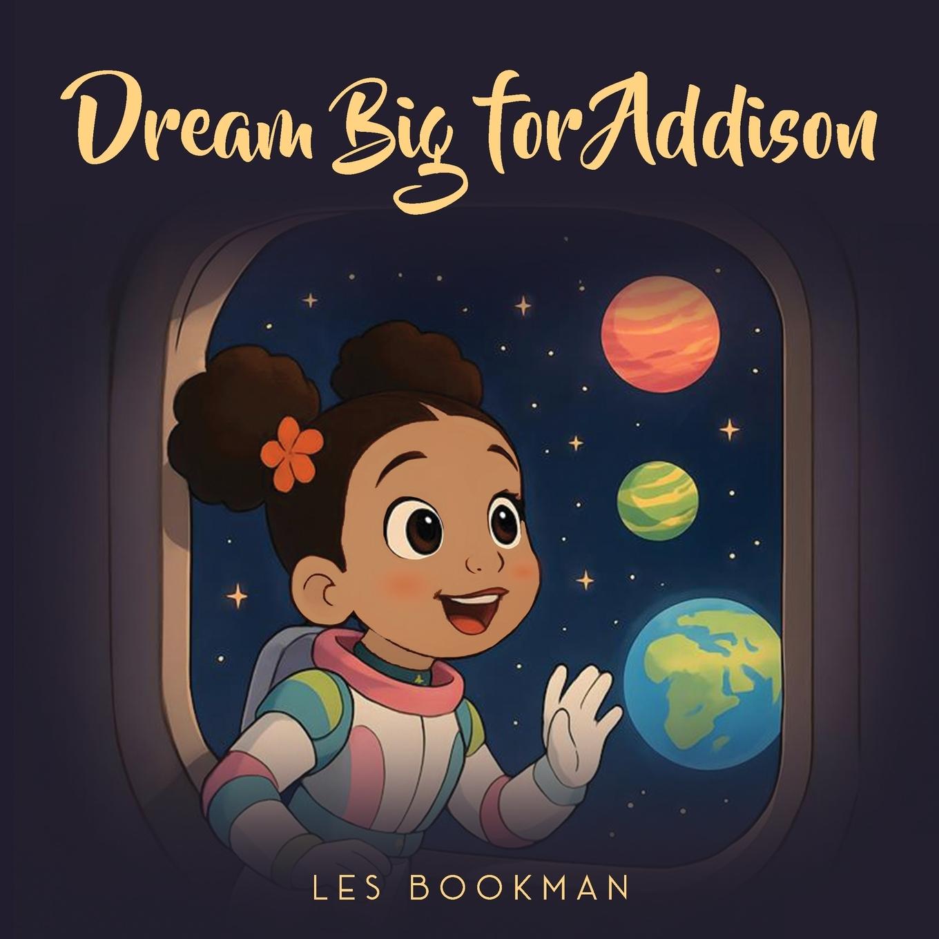 Kniha Dream big for Addison LES BOOKMAN