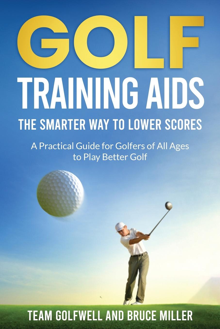 Knjiga Golf Training Aids -- The Smarter Way to Lower Scores Bruce Miller