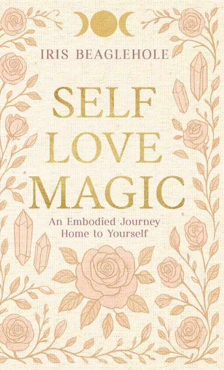 Kniha Self Love Magic Iris Beaglehole