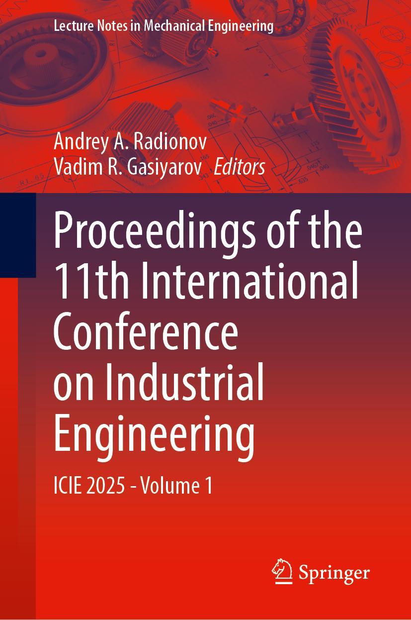Libro Proceedings of the 11th International Conference on Industrial Engineering Vadim R. Gasiyarov