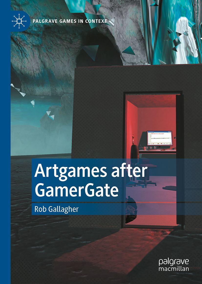Knjiga Artgames after GamerGate Rob Gallagher