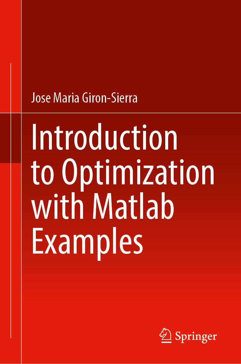 Kniha Introduction to Optimization with Matlab Examples Jose Maria Giron-Sierra