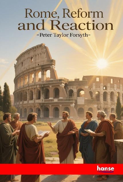 Kniha Rome, Reform and Reaction Peter Taylor Forsyth