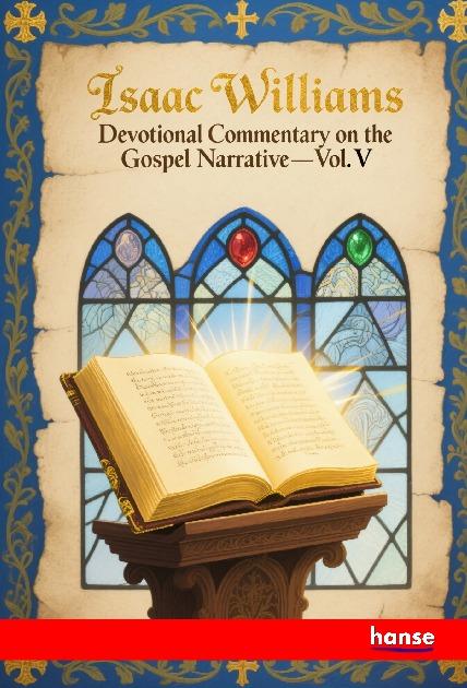 Βιβλίο Devotional Commentary on the Gospel Narrative Isaac Williams