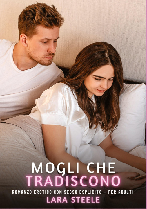 Kniha Mogli che Tradiscono Lara Steele
