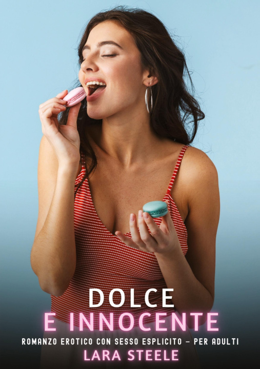 Kniha Dolce e Innocente Lara Steele