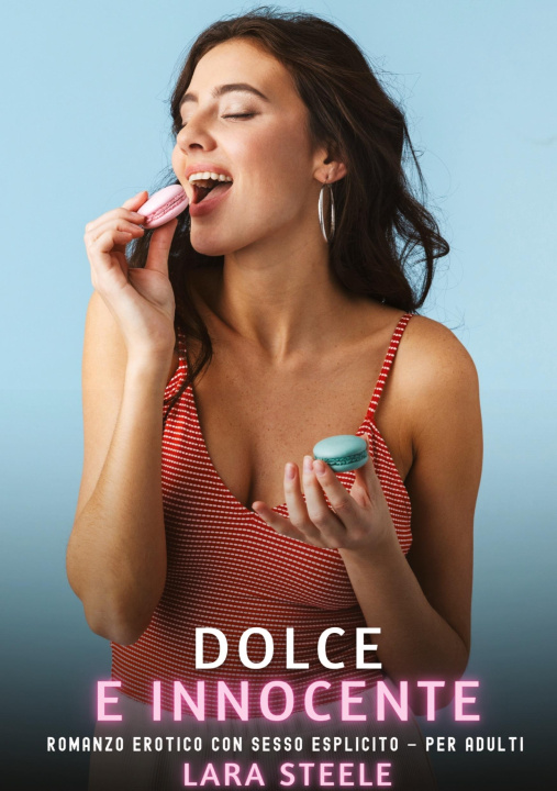 Kniha Dolce e Innocente Lara Steele