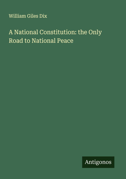 Libro A National Constitution: the Only Road to National Peace 