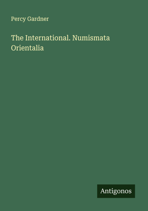 Βιβλίο The International. Numismata Orientalia 