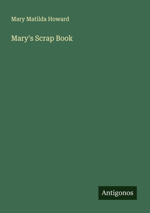 Kniha Mary's Scrap Book 