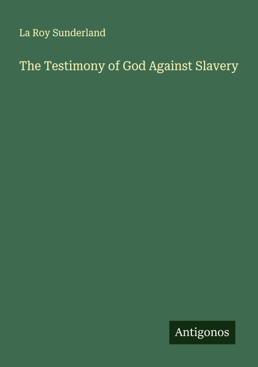 Libro The Testimony of God Against Slavery 