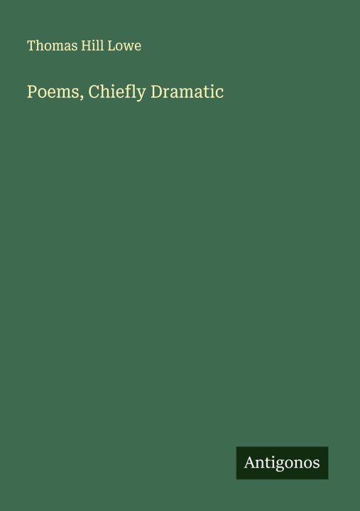 Kniha Poems, Chiefly Dramatic 