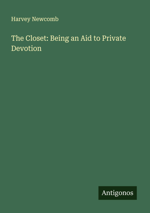 Kniha The Closet: Being an Aid to Private Devotion 