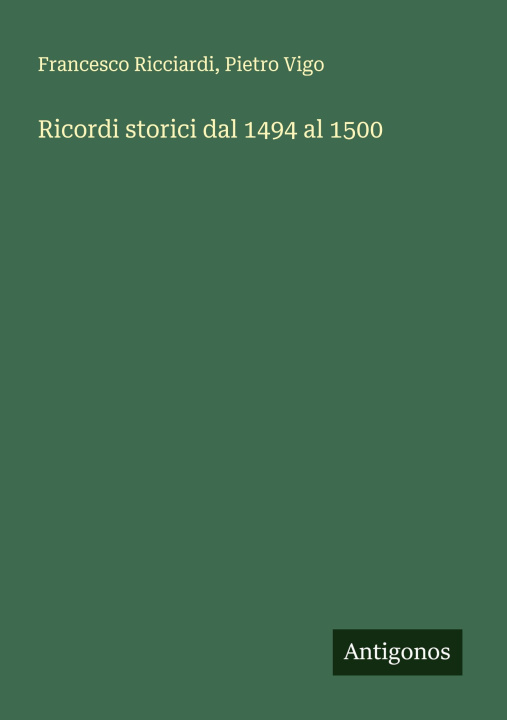 Kniha Ricordi storici dal 1494 al 1500 Pietro Vigo
