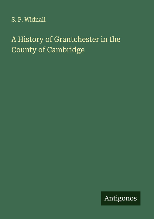 Libro A History of Grantchester in the County of Cambridge 