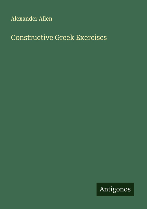 Kniha Constructive Greek Exercises 