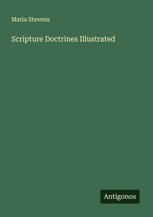Kniha Scripture Doctrines Illustrated 