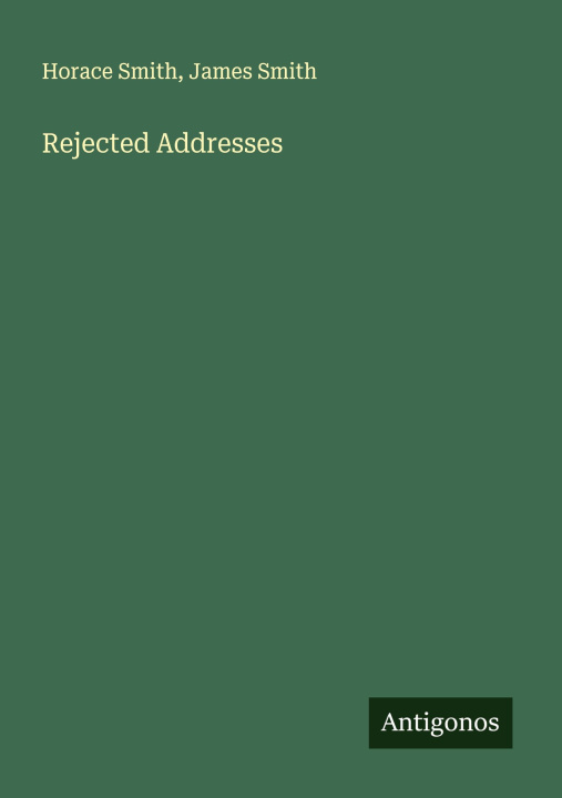 Knjiga Rejected Addresses James Smith