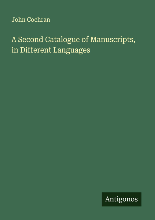 Βιβλίο A Second Catalogue of Manuscripts, in Different Languages 