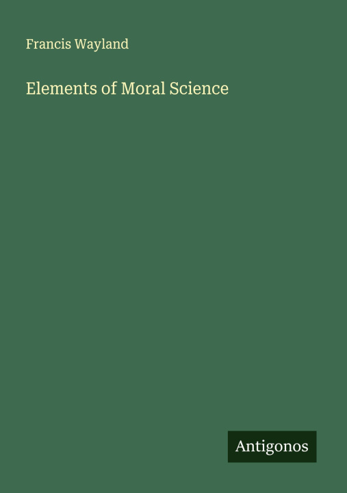 Kniha Elements of Moral Science 