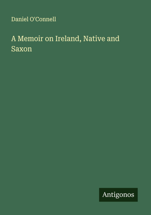 Libro A Memoir on Ireland, Native and Saxon 