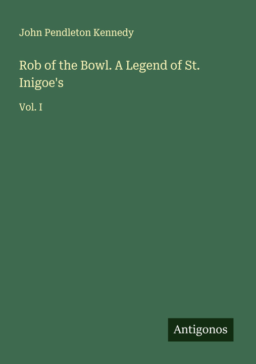 Libro Rob of the Bowl. A Legend of St. Inigoe's 