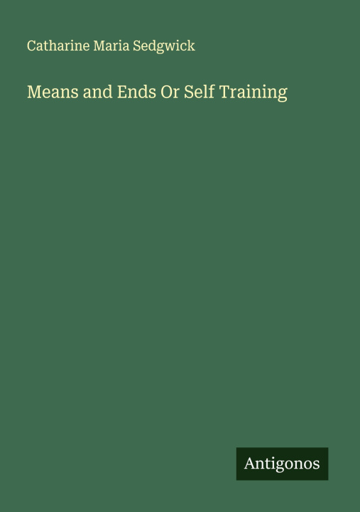 Kniha Means and Ends Or Self Training 