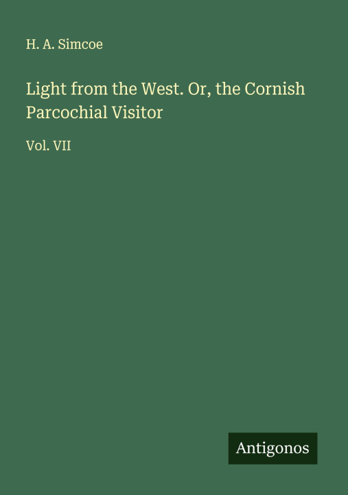 Kniha Light from the West. Or, the Cornish Parcochial Visitor 