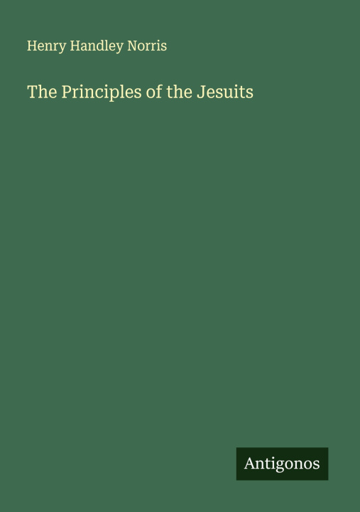 Libro The Principles of the Jesuits 