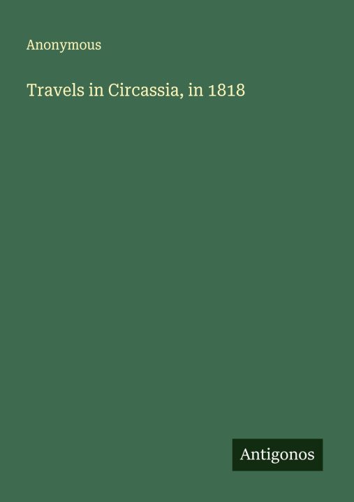 Kniha Travels in Circassia, in 1818 