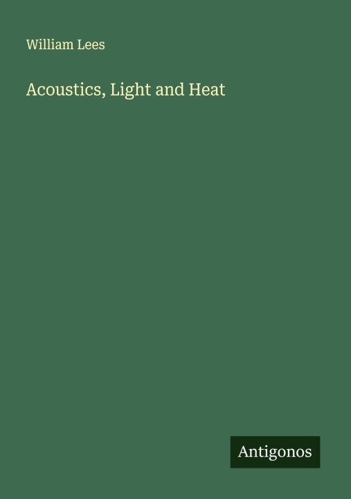 Kniha Acoustics, Light and Heat 