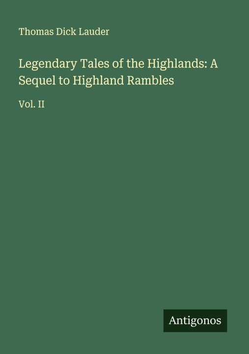 Libro Legendary Tales of the Highlands: A Sequel to Highland Rambles 