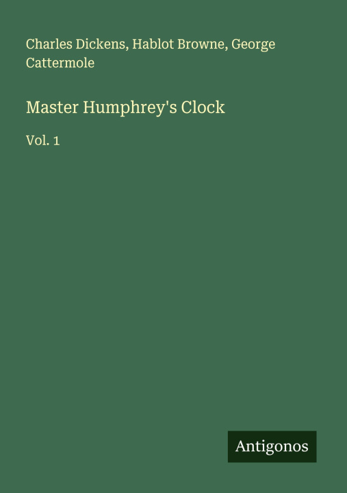 Kniha Master Humphrey's Clock Hablot Browne