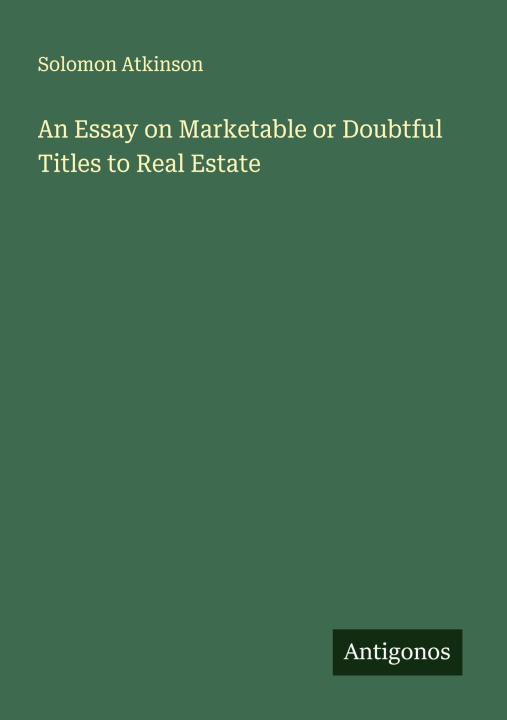 Libro An Essay on Marketable or Doubtful Titles to Real Estate 