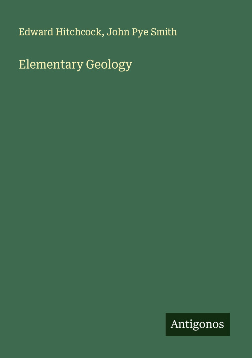 Kniha Elementary Geology John Pye Smith