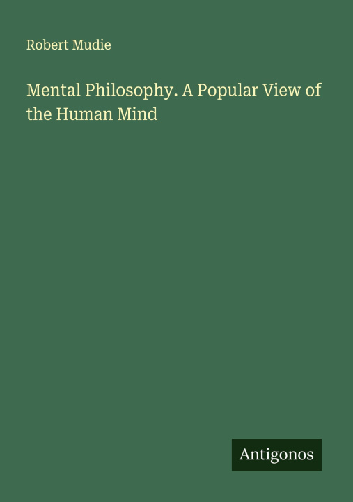 Libro Mental Philosophy. A Popular View of the Human Mind 