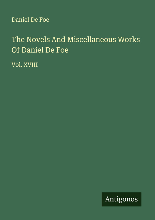 Libro The Novels And Miscellaneous Works Of Daniel De Foe 