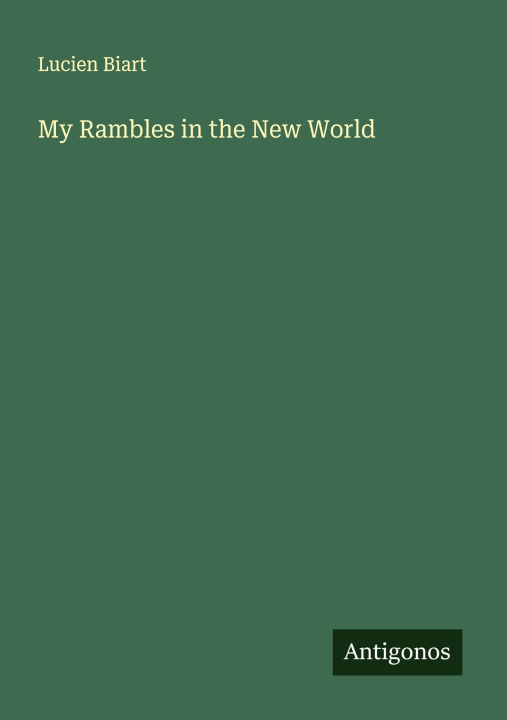 Kniha My Rambles in the New World 