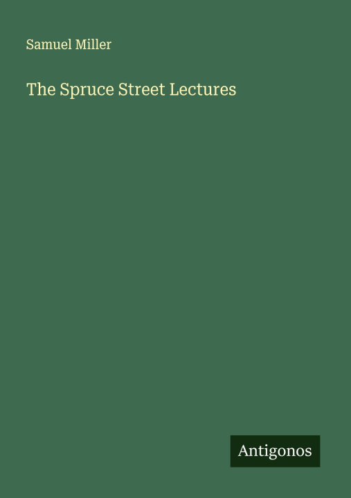 Knjiga The Spruce Street Lectures 
