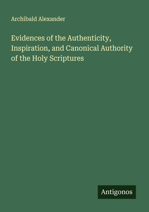 Libro Evidences of the Authenticity, Inspiration, and Canonical Authority of the Holy Scriptures 