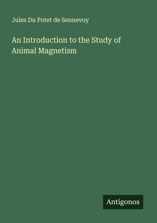 Libro An Introduction to the Study of Animal Magnetism 