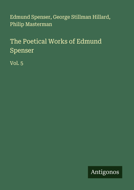 Libro The Poetical Works of Edmund Spenser George Stillman Hillard
