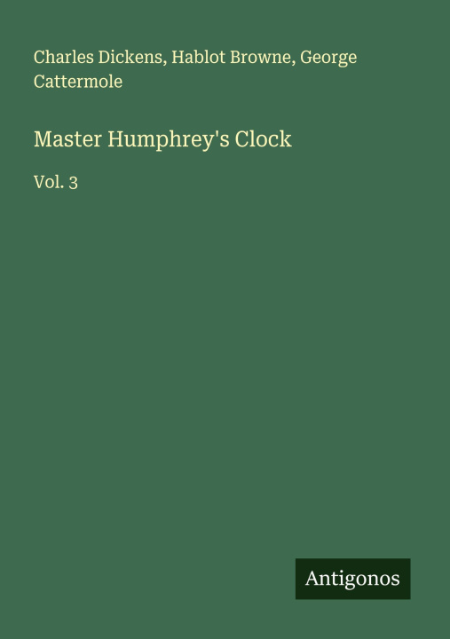 Book Master Humphrey's Clock Hablot Browne