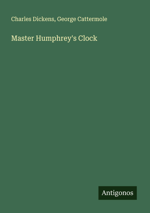 Kniha Master Humphrey's Clock George Cattermole